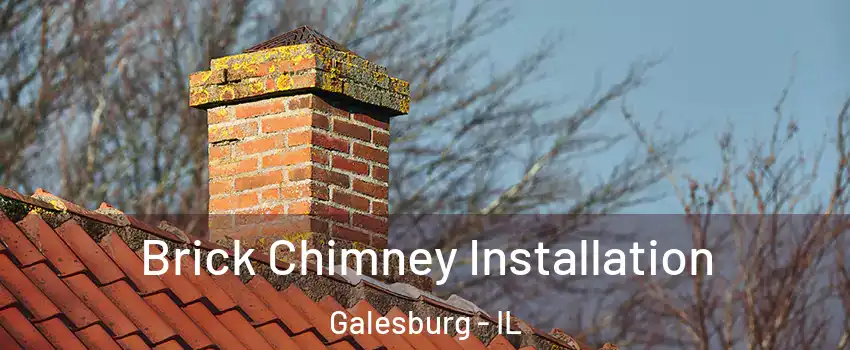  Brick Chimney Installation Galesburg - IL