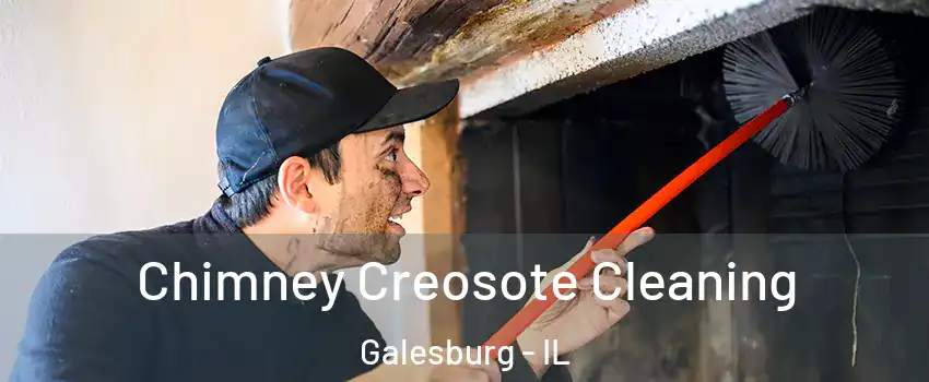  Chimney Creosote Cleaning Galesburg - IL