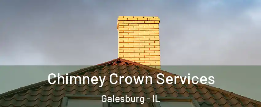  Chimney Crown Services Galesburg - IL