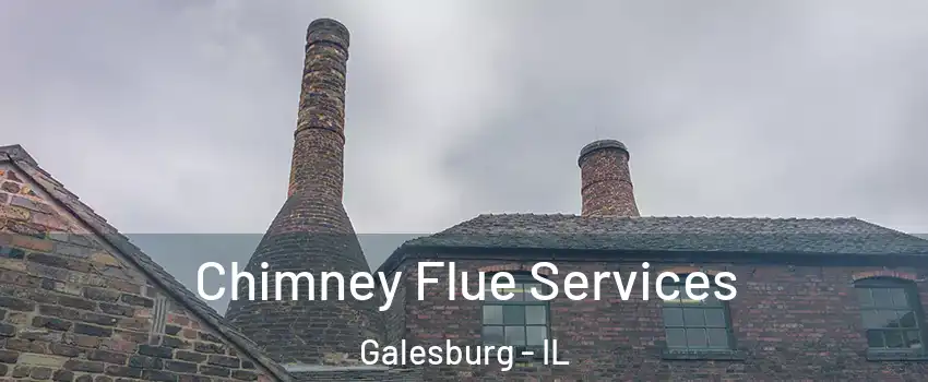  Chimney Flue Services Galesburg - IL