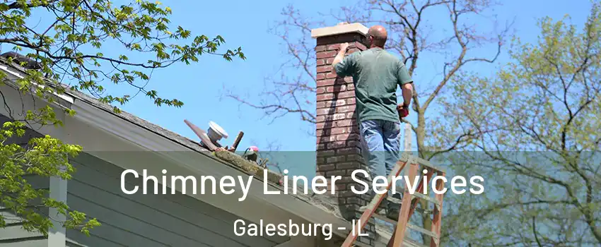  Chimney Liner Services Galesburg - IL