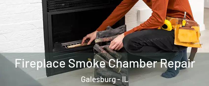  Fireplace Smoke Chamber Repair Galesburg - IL