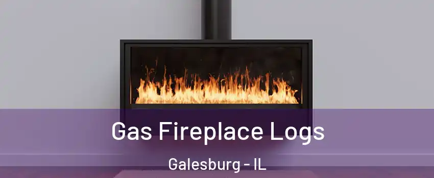  Gas Fireplace Logs Galesburg - IL