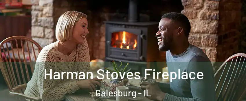  Harman Stoves Fireplace Galesburg - IL