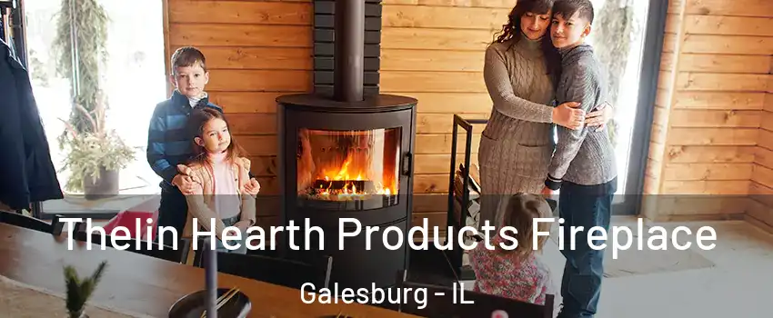  Thelin Hearth Products Fireplace Galesburg - IL